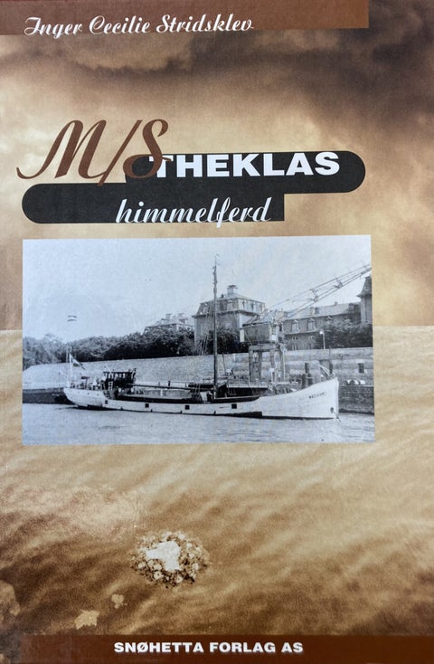 M/S Theklas himmelferd - minneskrift over 19 menn vi ikke har lov til å glemme