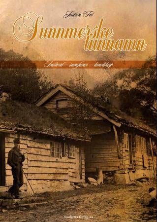 Sunnmørske tunnamn - individ, samfunn, landskap