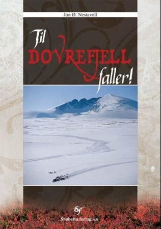 Til Dovrefjell faller