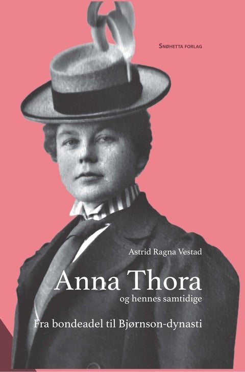 Anna Thora og hennes samtidige - fra bondeadel til Bjørnson-dynasti