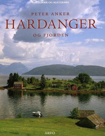 Hardanger og fjorden - byggeskikk og kulturarv