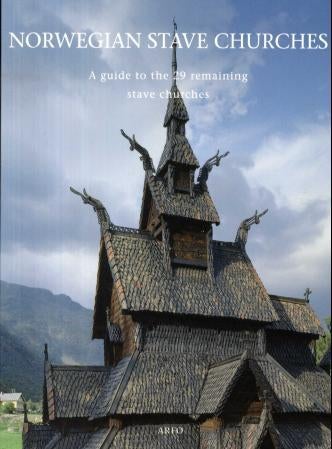 Norwegian stave churches - a guide to the 29 remaining stave churches