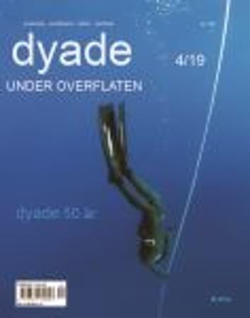 Dyade. Nr. 4/2019 - psykologi, meditasjon, kultur, samfunn : under overflaten : Dyade 50 år