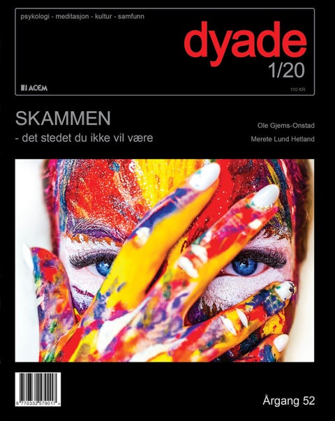 Dyade. Nr 1/2020 - psykologi, meditasjon, kultur, samfunn : skammen - det stedet du ikke vil være