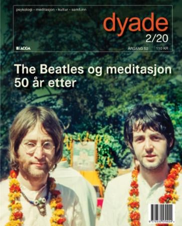 Dyade. Nr. 2/2020 - psykologi, meditasjon, kultur, samfunn : The Beatles og meditasjon 50 år etter
