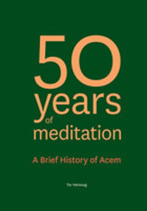 50 years of meditation - a brief history of Acem