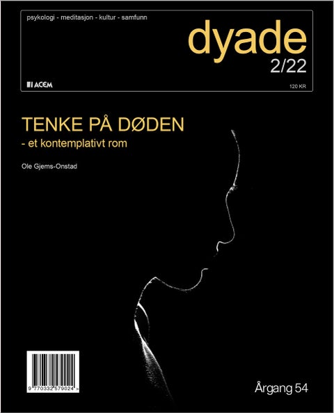 Dyade. Nr 2/2022 - tenke på døden : et kontemplativt rom