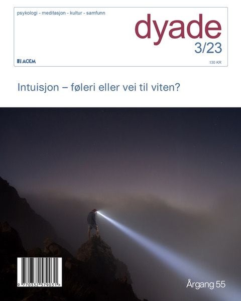 Dyade. Nr. 3/2023 - intuisjon - føleri eller vei til viten?