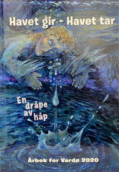 Årbok for Vardø 2020, Havet gir og havet tar.