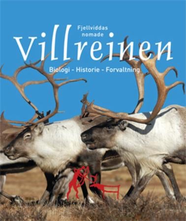 Villreinen - biologi, historie, forvaltning