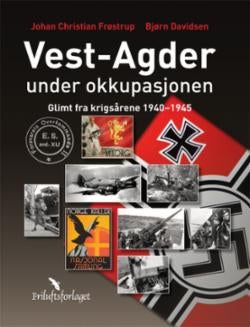 Vest-Agder under okkupasjonen - glimt fra krigsårene 1940-1945