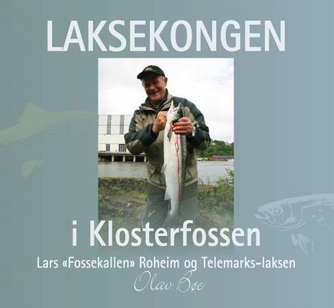 Laksekongen i Klosterfossen - Lars Fossekallen Roheim og Telemarks-laksen