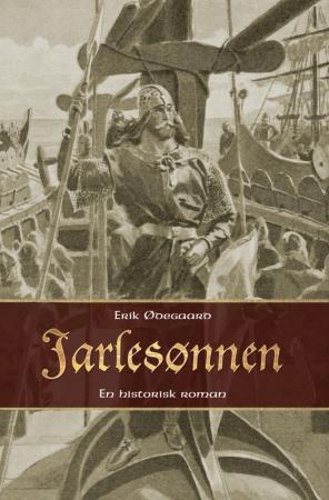 Jarlesønnen - Torv-Einars saga : en historisk roman
