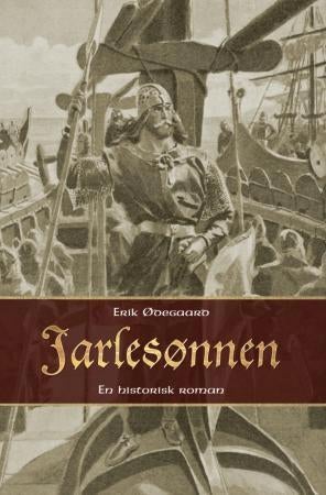 Jarlesønnen - Torv-Einars saga : en historisk roman