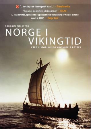 Norge i vikingtid - våre historiske og kulturelle røtter