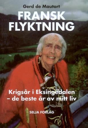 Fransk flyktning - krigsår i Eksingedalen - de beste år av mitt liv