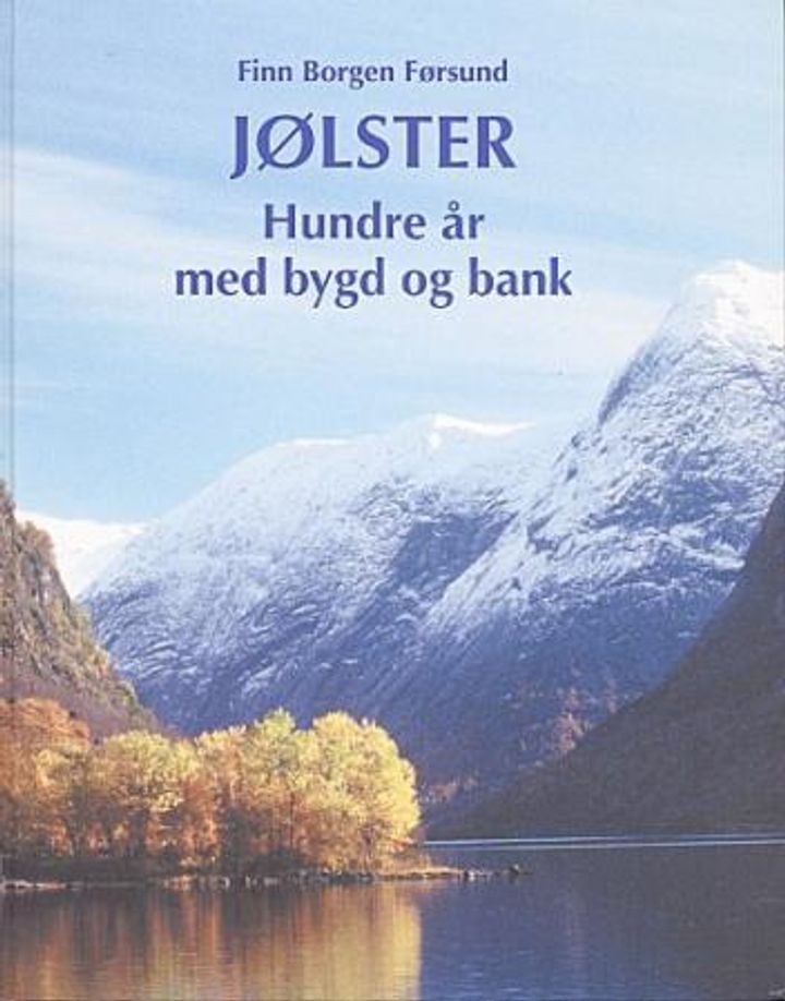 Jølster - hundre år med bygd og bank