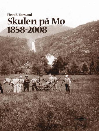Skulen på Mo 1858-2008