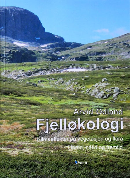 Fjelløkologi - klimaeffekter på vegetasjon og flora i fortid nåti