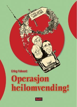Operasjon heilomvending! - ei debattbok