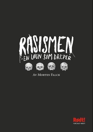 Rasismen - en løgn som dreper