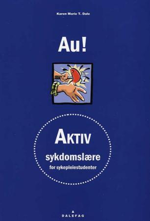 Au! - aktiv sykdomslære for sykepleiestudenter