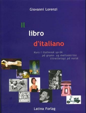 Il libro d'italiano - corso elementare e intermedio di lingua italiana con versione in norvegese = kurs i italiensk språk