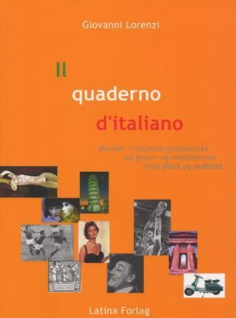 Il quaderno d'italiano - esercizi di grammatica italiana, di livello elementare e intermedio, con chiavi e vocabolario = øvel