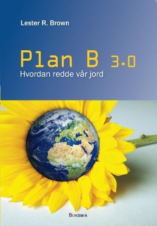 Plan B 3.0 - hvordan redde vår jord