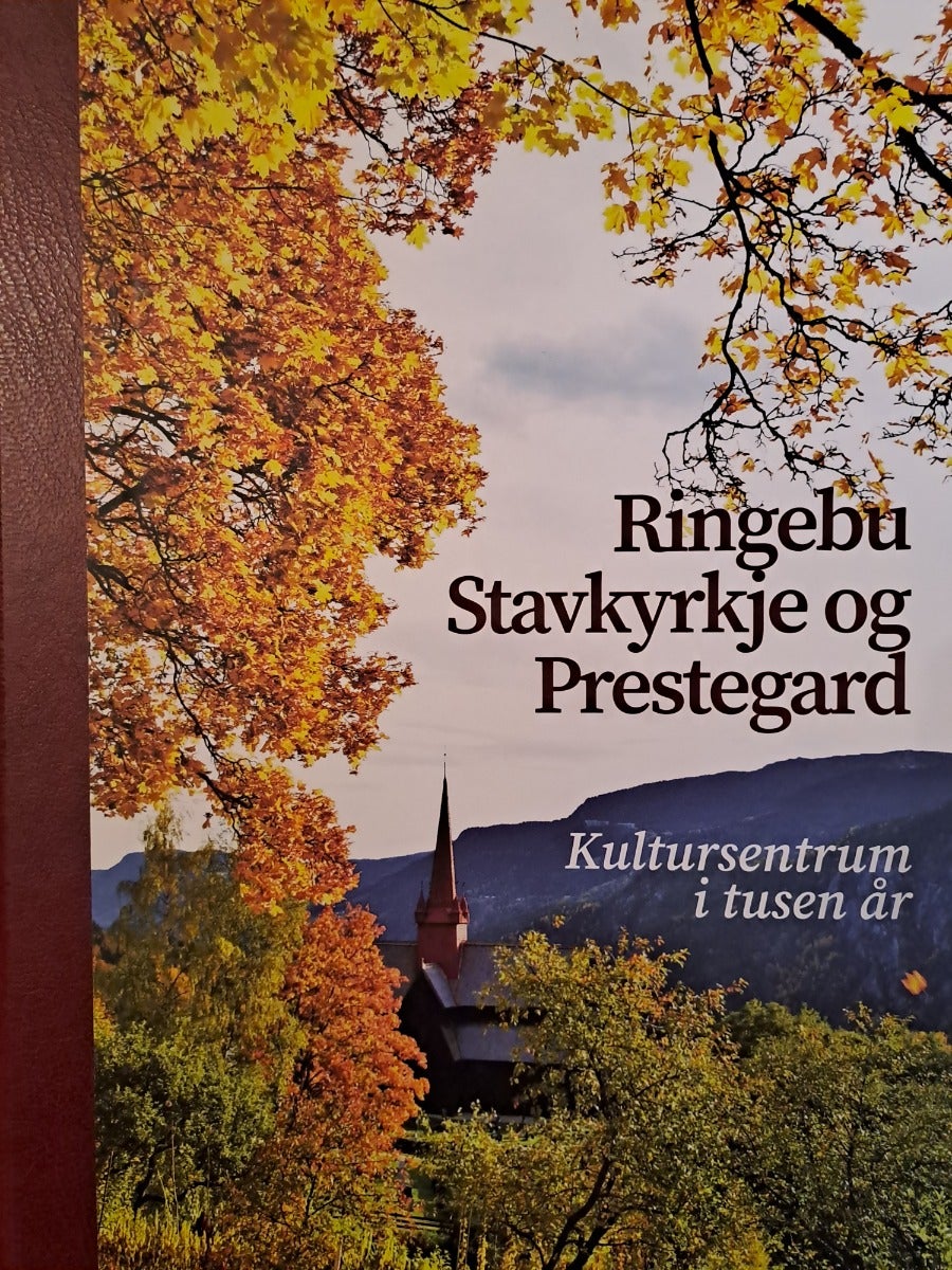 Ringebu stavkyrkje og prestegard - Kultursentrum I tusen år