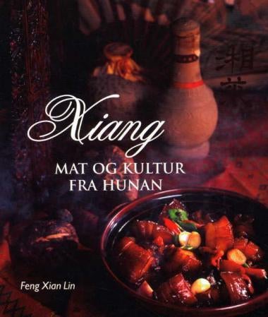 Xiang - mat og kultur fra Hunan