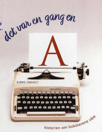 Det var en gang en A - historien om bokstavene våre