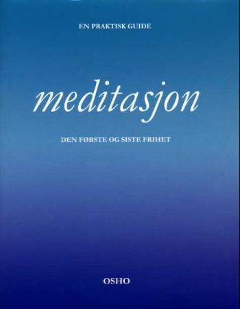 Meditasjon - den første og siste frihet