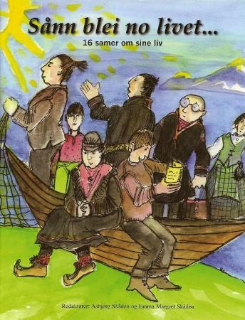 Sånn blei no livet - 16 samer om sine liv