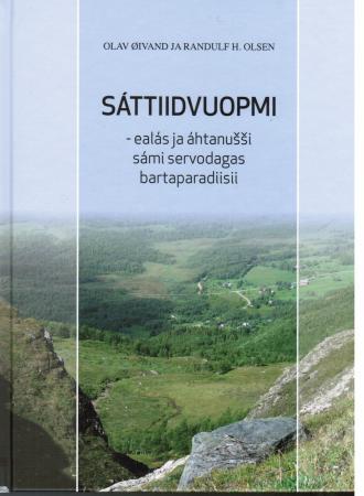 Sáttiidvuopmi - ealás ja áhtanussi sámi servodagas bartaparadiisii