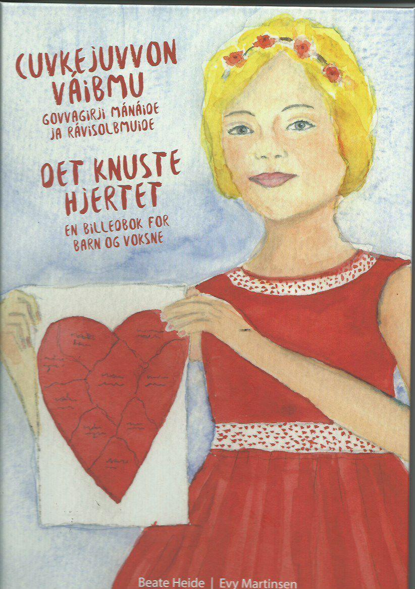 Cuvkejuvvon váibmu = Det knuste hjertet : en billedbok for barn og voksne - govvagirji mánaide ja rávisobmuide