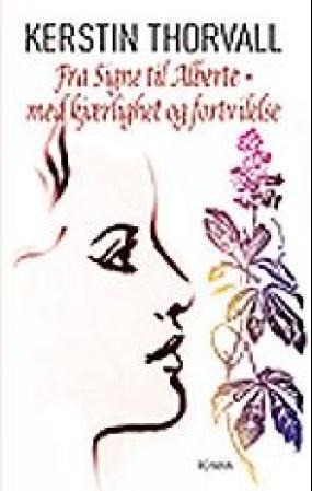 Fra Signe til Alberte - med kjærlighet og fortvilelse