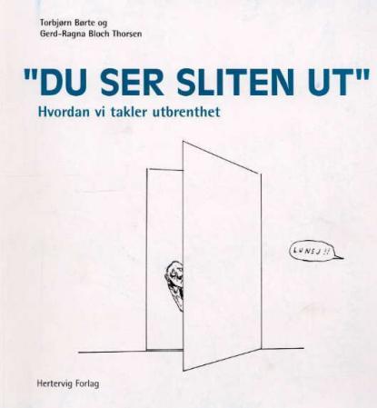 Du ser sliten ut - hvordan vi takler utbrenthet