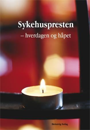 Sykehuspresten - hverdagen og håpet