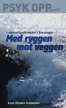 Med ryggen mot veggen - legionellautbruddet i Stavanger