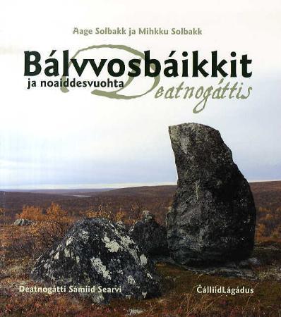 Bálvvosbáikkit ja noaiddesvuohta - deatnogáttis