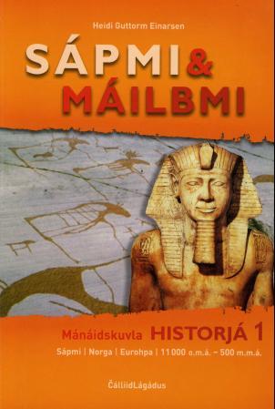 Sápmi & máilbmi - mánaidskuvla historjá 1 : Sápmi, Norga, Eurohpa, 11000 o.m.á-500 m.m.á