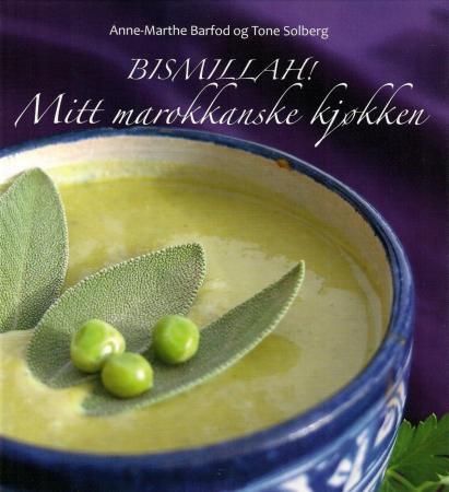 Bismillah! - mitt marokkanske kjøkken