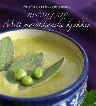 Bismillah! - mitt marokkanske kjøkken