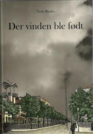 Der vinden ble født