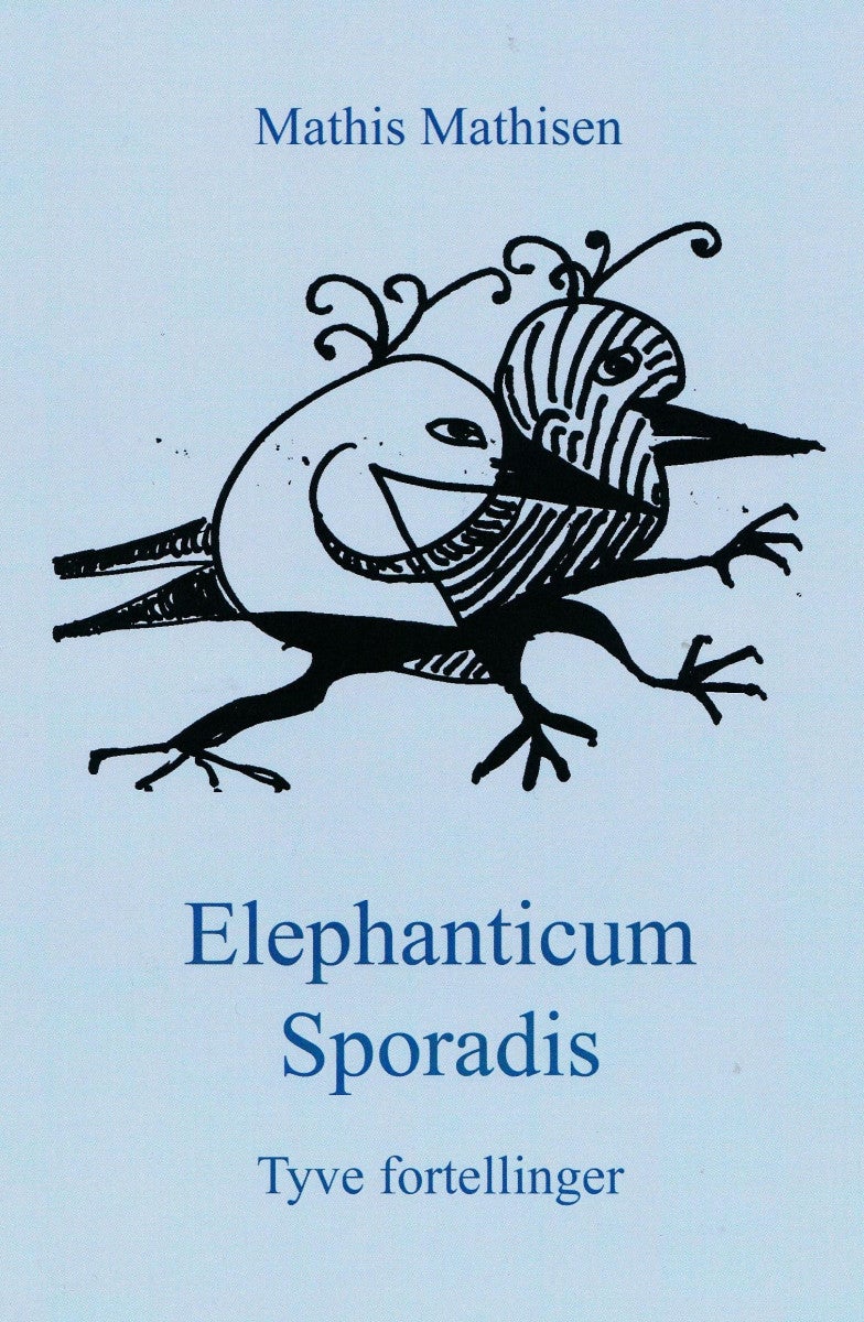 Elephanticum sporadis - tyve fortellinger
