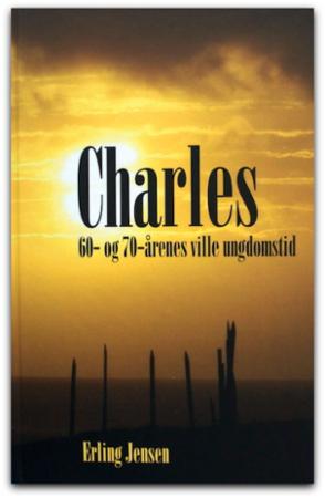 Charles - 1960- og 70-årenes ville ungdomstid
