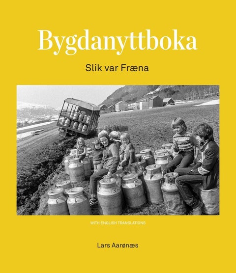 Bygdanyttboka - slik var Fræna = stories from Fræna