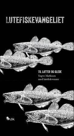 Lutefiskevangeliet - til latter og glede