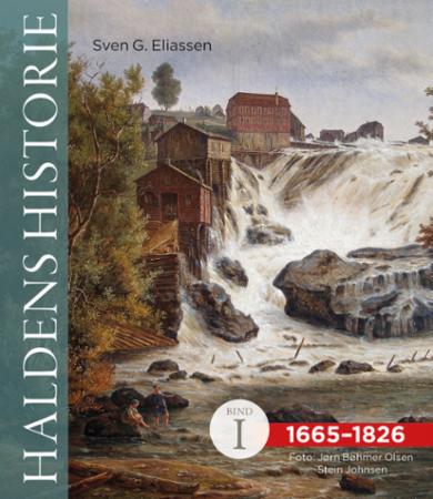 Haldens historie - bind I : 1665-1826